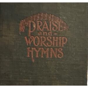 PRAISE AND WORSHIP HYMNS Homer Rodeheaver 1927 (?) Church Music Jesus READ NOTE‎